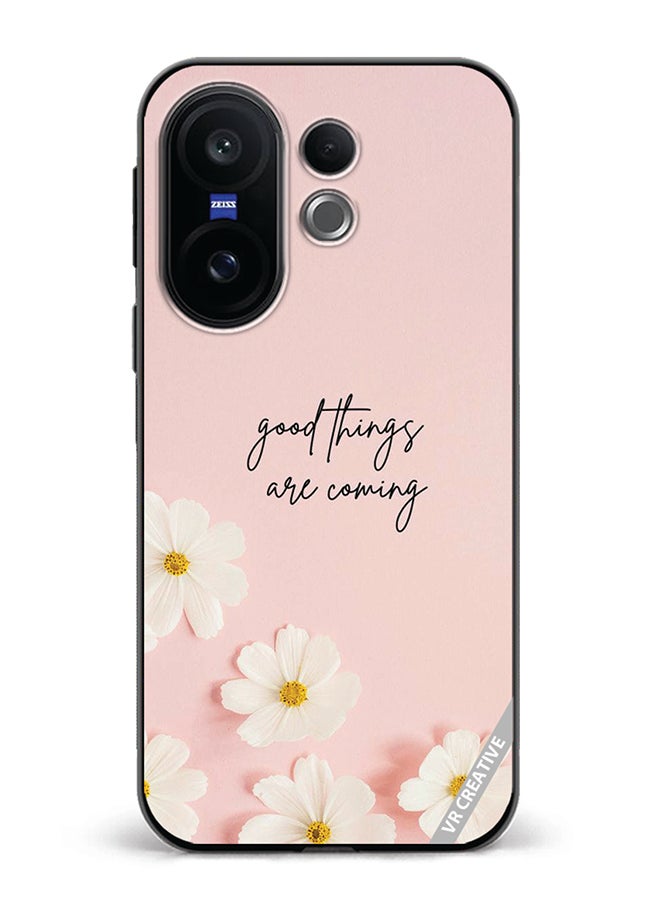Protective Case Cover For Vivo X200 FE Good Things Are Coming Design Multicolour