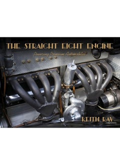 The Straight Eight Engine: Powering the Premium Automobiles of the Twenties and Thirties 
