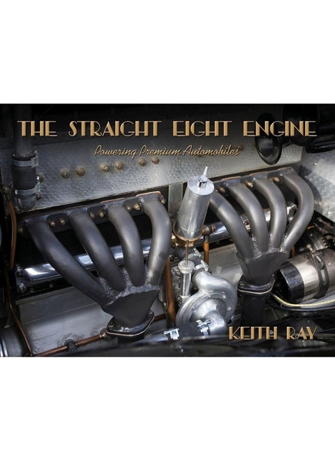 The Straight Eight Engine: Powering the Premium Automobiles of the Twenties and Thirties