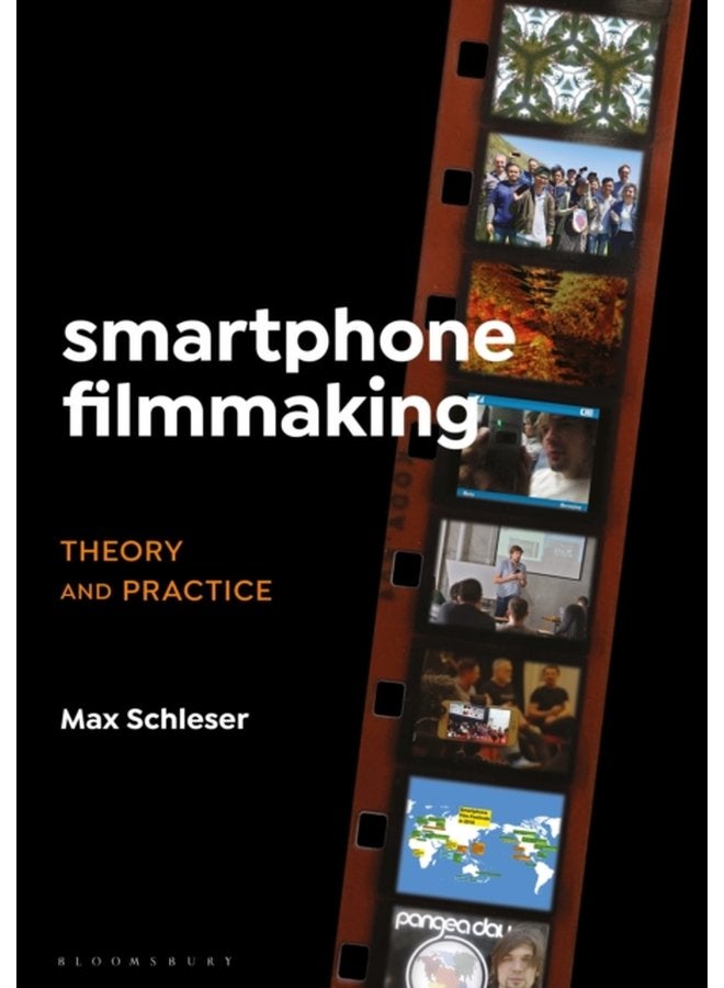 Smartphone Filmmaking Theory and Practice - Paperback