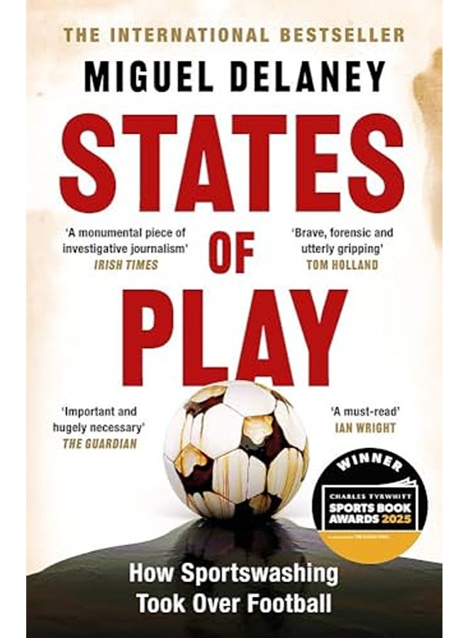 States of Play: How Sportswashing Took Over Football | The International Bestseller & Winner of the