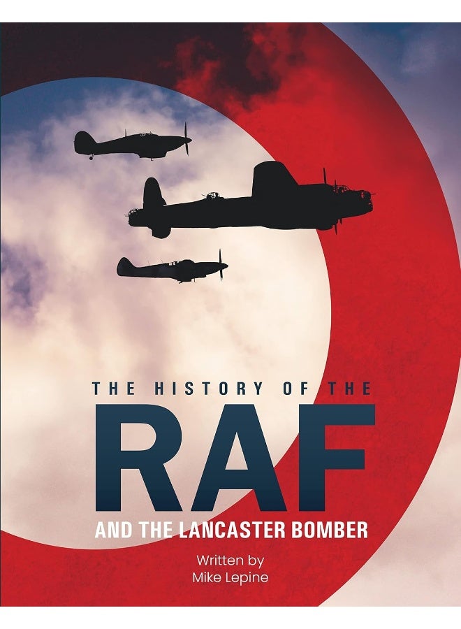 The History of The Raf and The Lancaster Bomber  - Image 1