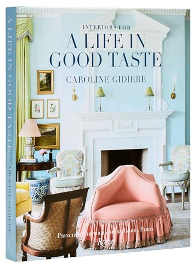 Interiors For A Life In Good Taste Interiors For Living Well