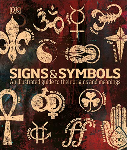 Signs And Symbols An Illustrated Guide To Their Origins And Meanings 