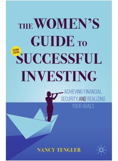 The Women's Guide to Successful Investing: Achieving Financial Security and Realizing Your Goals 