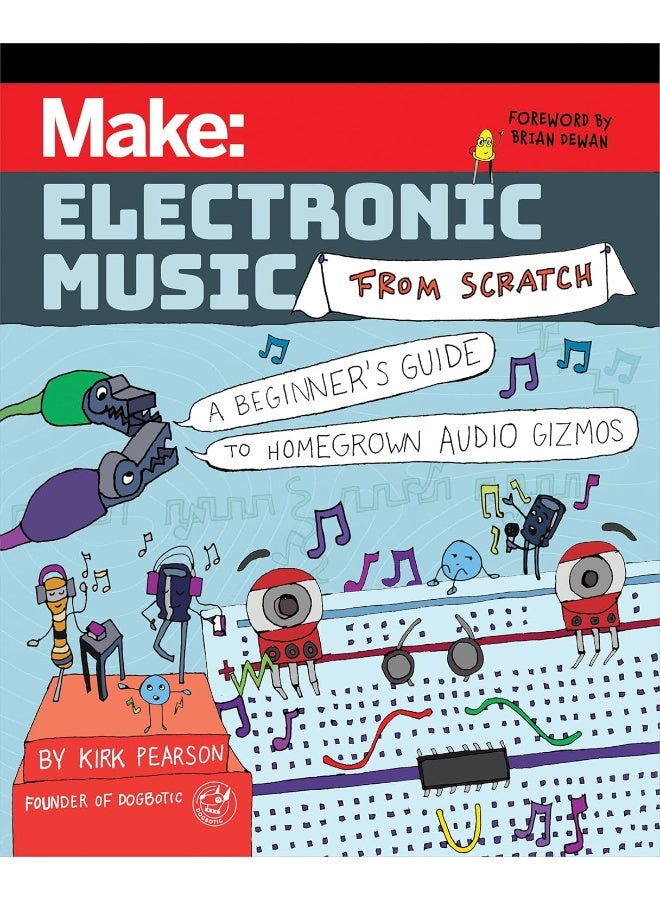 Make: Electronic Music from Scratch: A Beginner's Guide to Homegrown Audio Gizmos  - Image 1