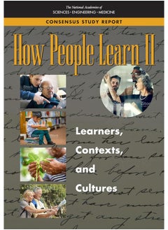 How People Learn II: Learners, Contexts, and Cultures 