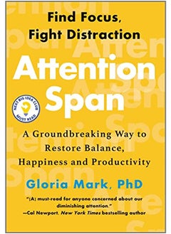 Attention Span: A Groundbreaking Way to Restore Balance, Happiness and Productivity (Original)