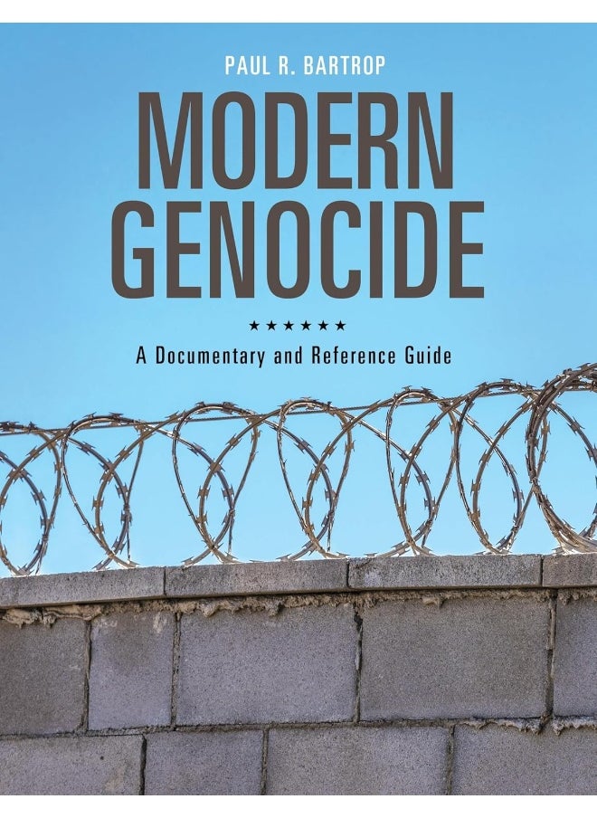 Modern Genocide: A Documentary and Reference Guide 