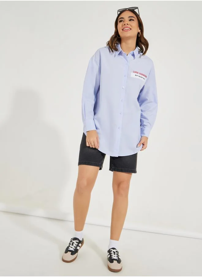Styli Oversized Slogan Print Buttoned Shirt with Long Sleeves