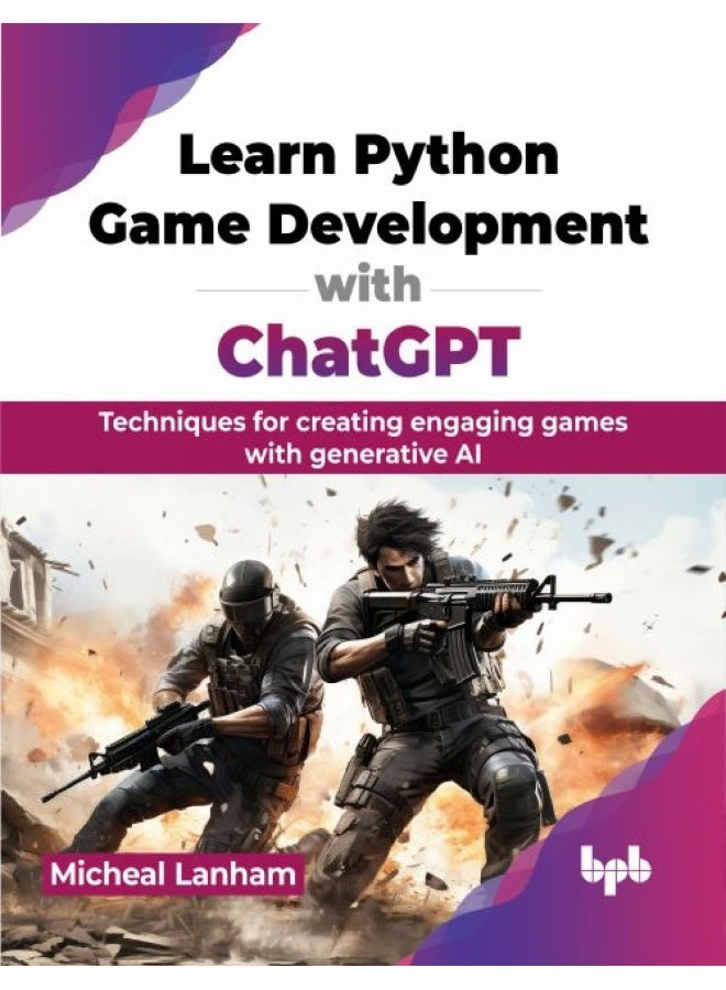 Learn Python Game Development with ChatGPT: Techniques for creating engaging games with generative AI - Image 1