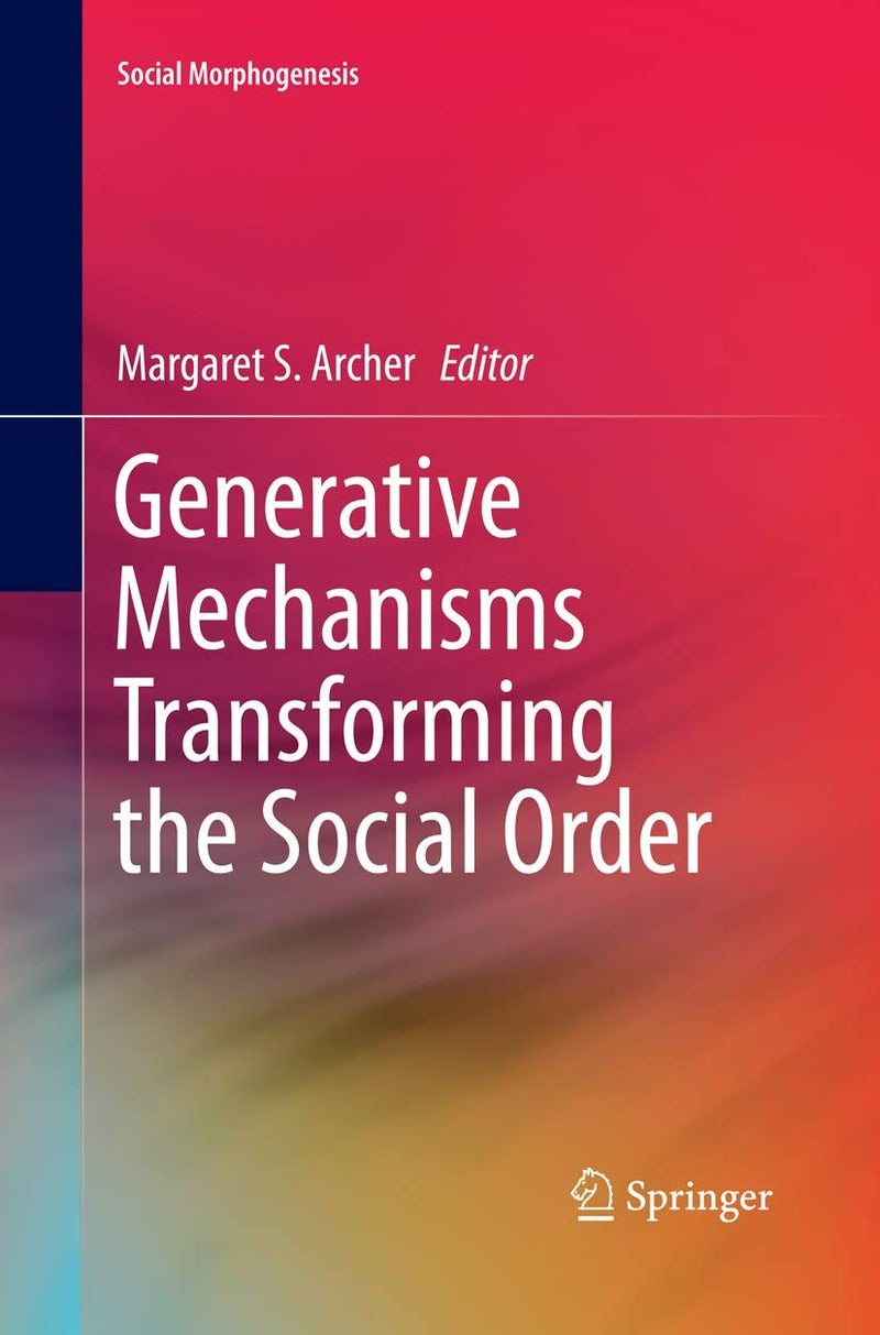 Generative Mechanisms Transforming the Social Order