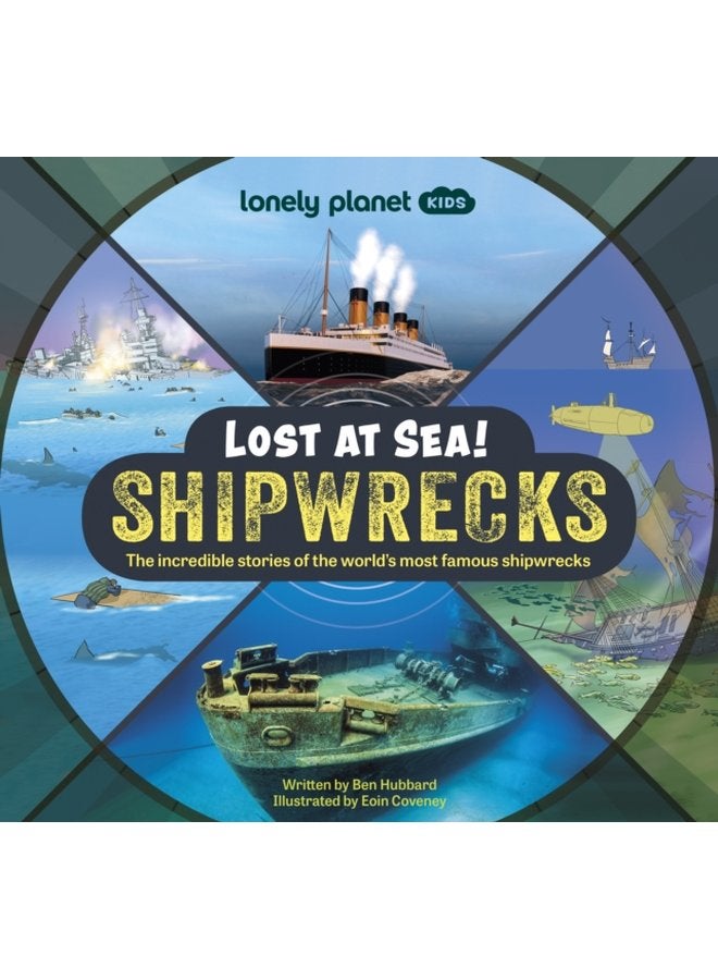Lonely Planet Kids Lost at Sea Shipwrecks - Hardback