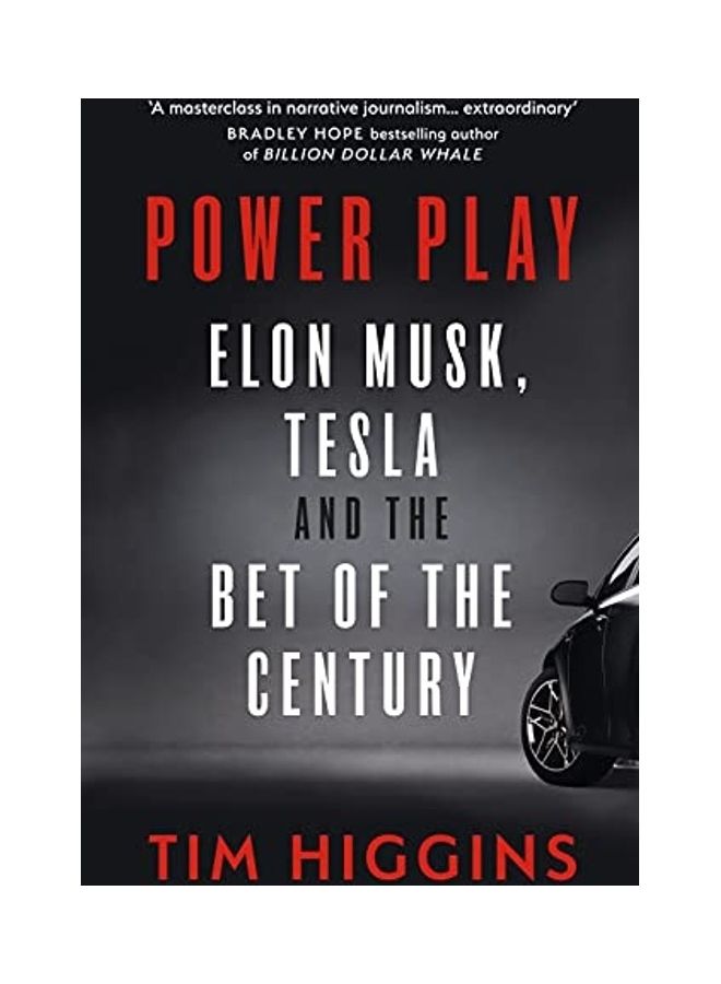 Power Play: Elon Musk, Tesla, And The Bet Of The Century 