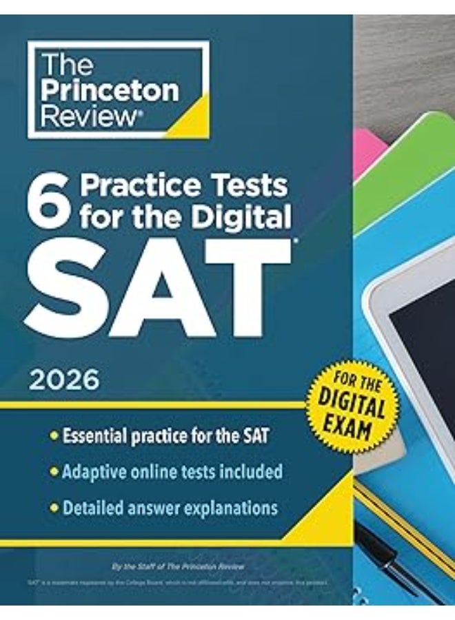 6 اختبارات تدريبية لامتحان SAT الرقمي، 2026: اختبارات تدريبية داخل الكتاب + اختبارات تدريبية عبر الإنترنت لتحقيق أعلى درجاتك (2026) (تحضير امتحانات الكلية)