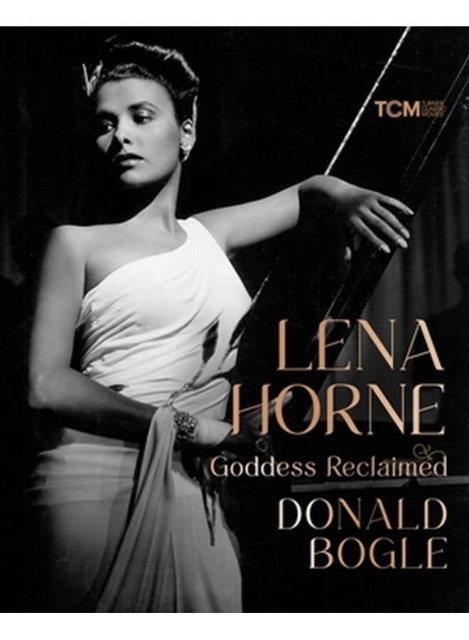 Lena Horne Goddess Reclaimed - Hardback