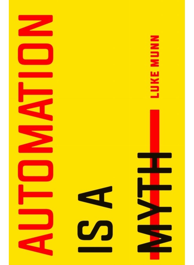 Automation Is a Myth - Paperback