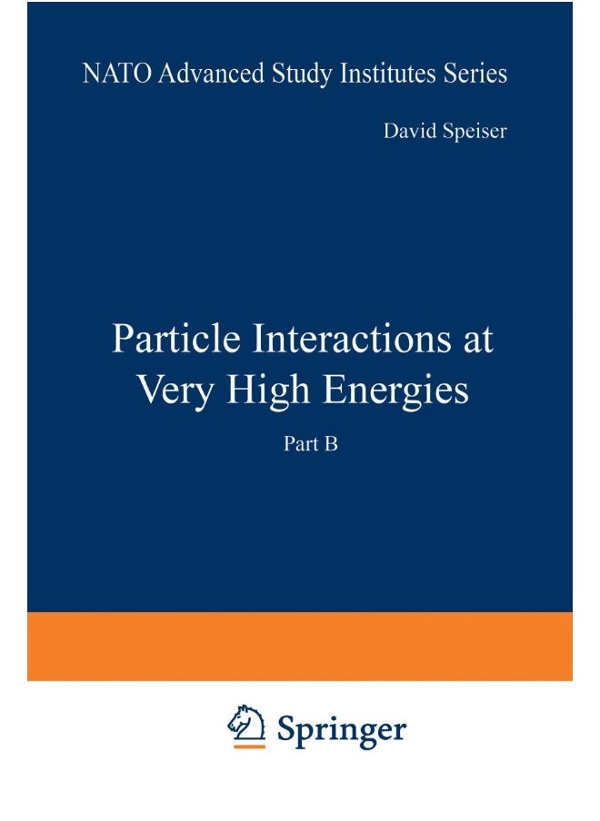 Particle Interactions at Very High Energies: Part B 
