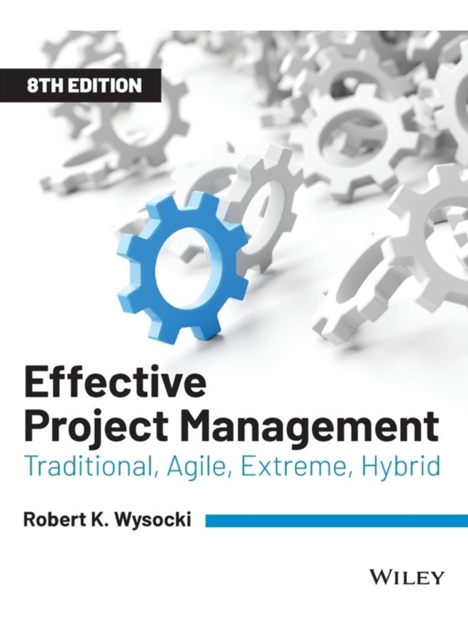 Effective Project Management Traditional Agile Extreme Hybrid - Paperback