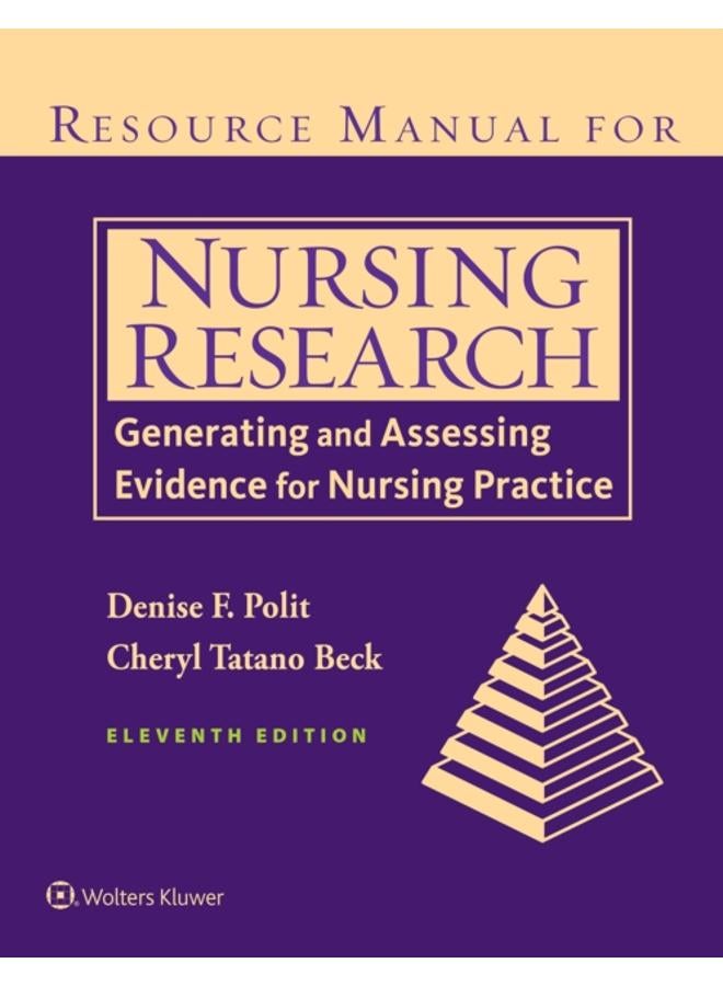 Resource Manual for Nursing Research : Generating and Assessing Evidence for Nursing Practice