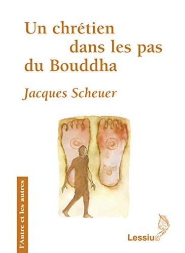Un Chrtien Dans Les Pas Du Bouddha 