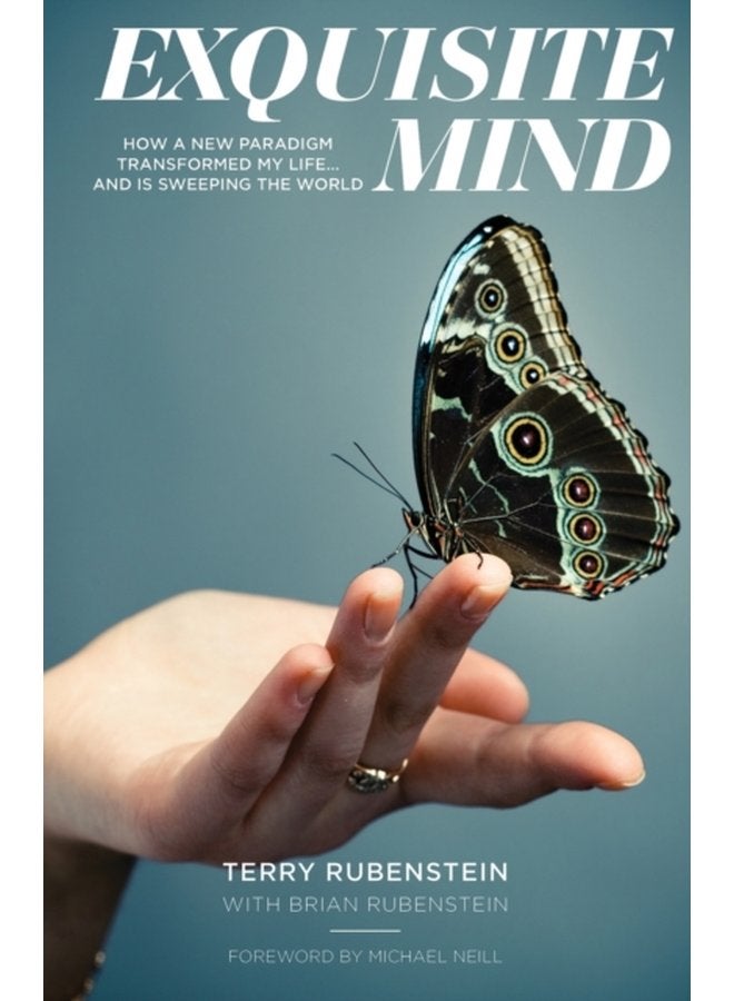 Exquisite Mind How Three Principles Transformed My Life and How They Can Transform Yours - Paperback