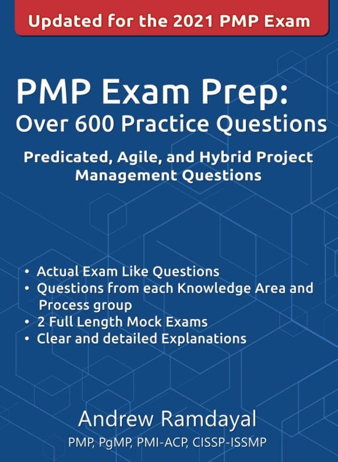 PMP Exam Prep Over 600 Practice Questions: Based on PMBOK Guide 6th Edition