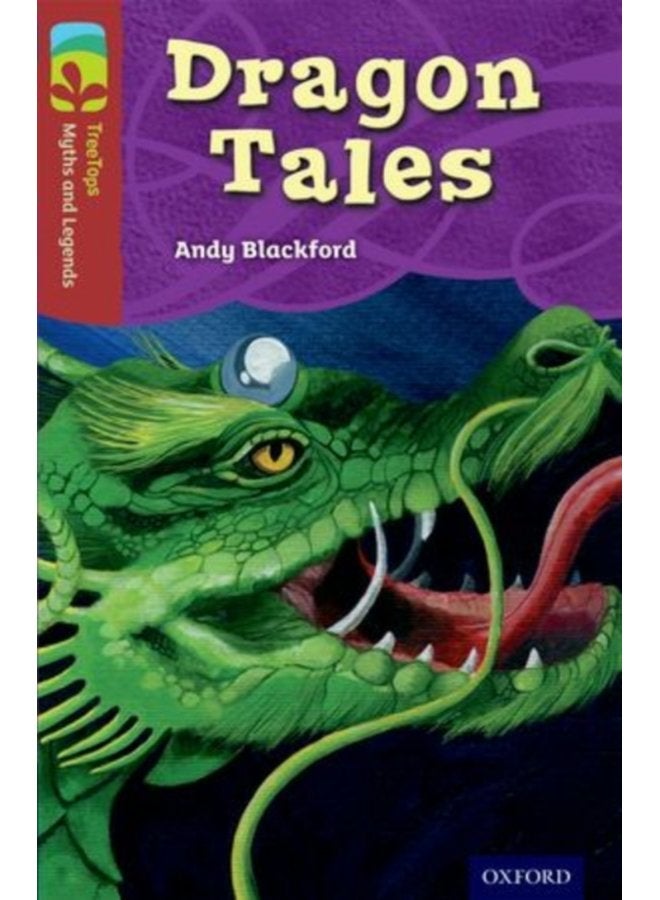 Oxford Reading Tree TreeTops Myths and Legends Level 15 Dragon Tales - Paperback