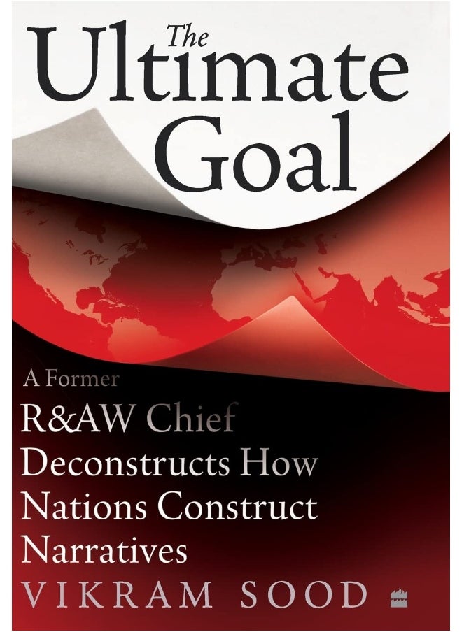 null - Ultimate Goal: A Former R&AW Chief Deconstructs How Nations Const - Image 1