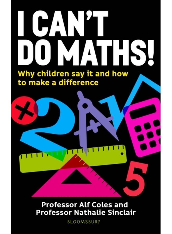 I Can t Do Maths Why children say it and how to make a difference - Paperback