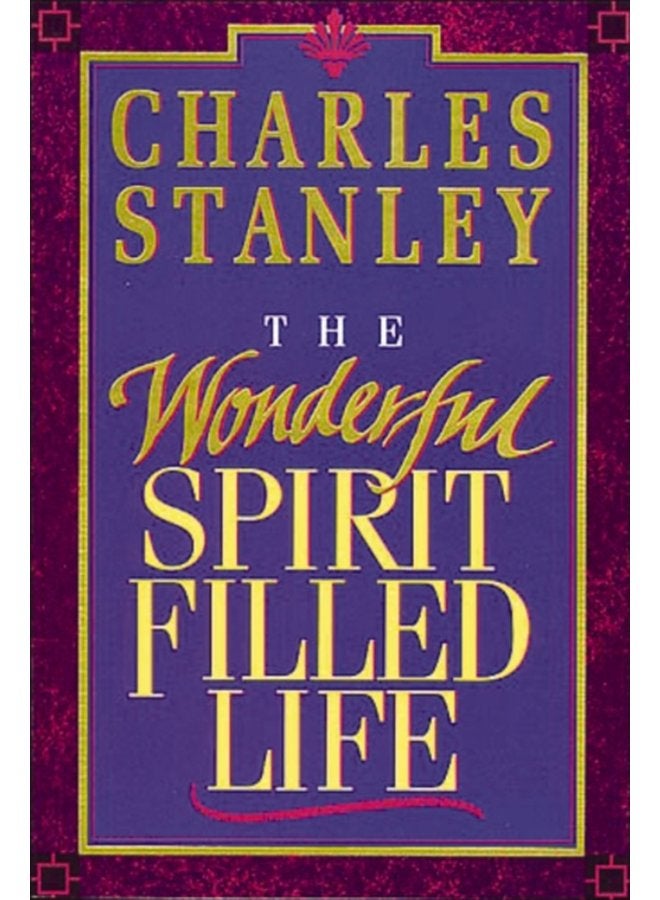 The Wonderful Spirit Filled Life - Paperback