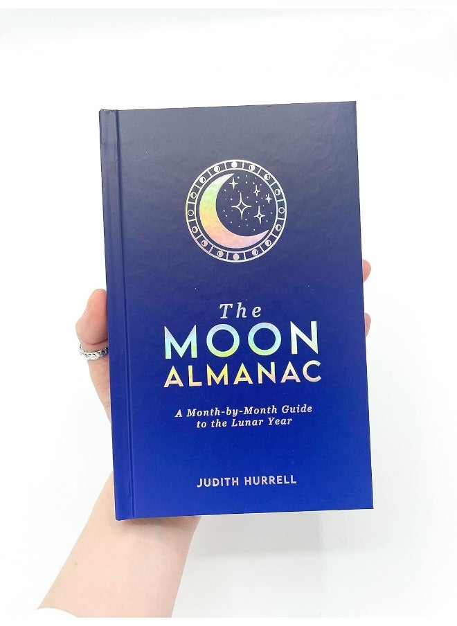 The Moon Almanac: A Month-by-Month Guide to the Lunar Year