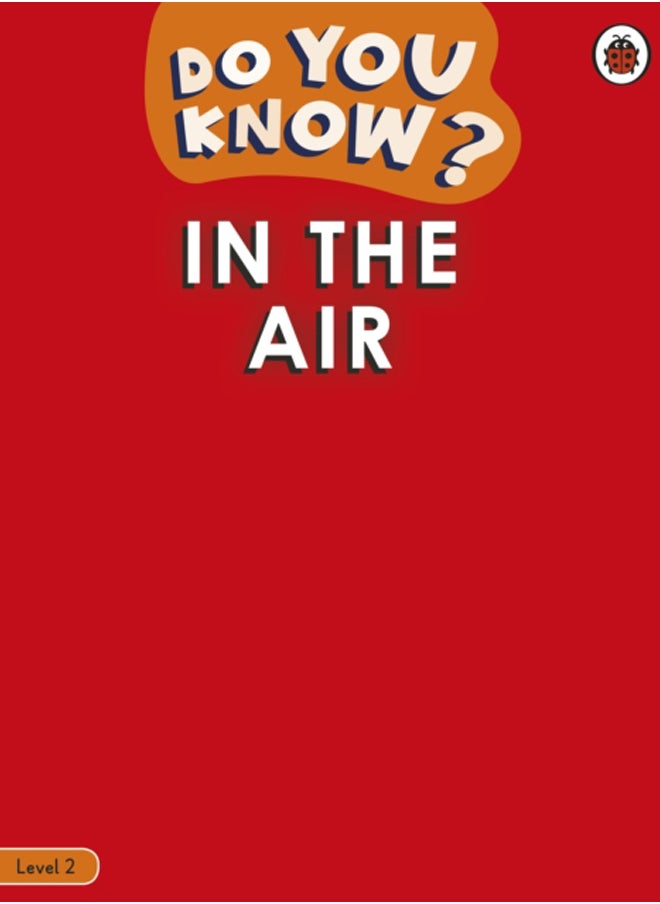 Do You Know? Level 2 - In the Air 