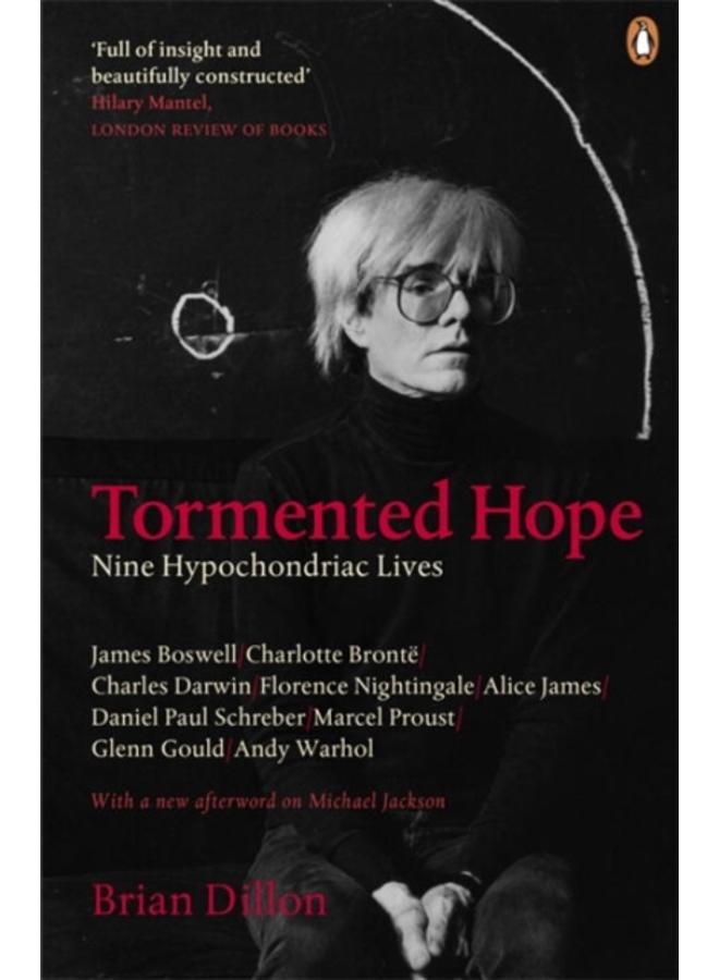 Tormented Hope : Nine Hypochondriac Lives 