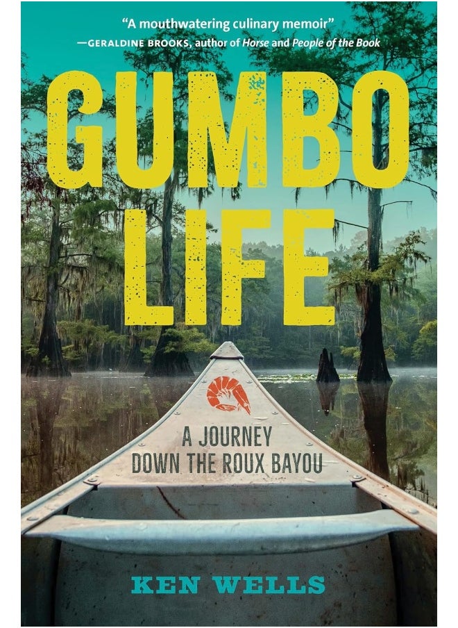 Gumbo Life: A Journey Down the Roux Bayou 