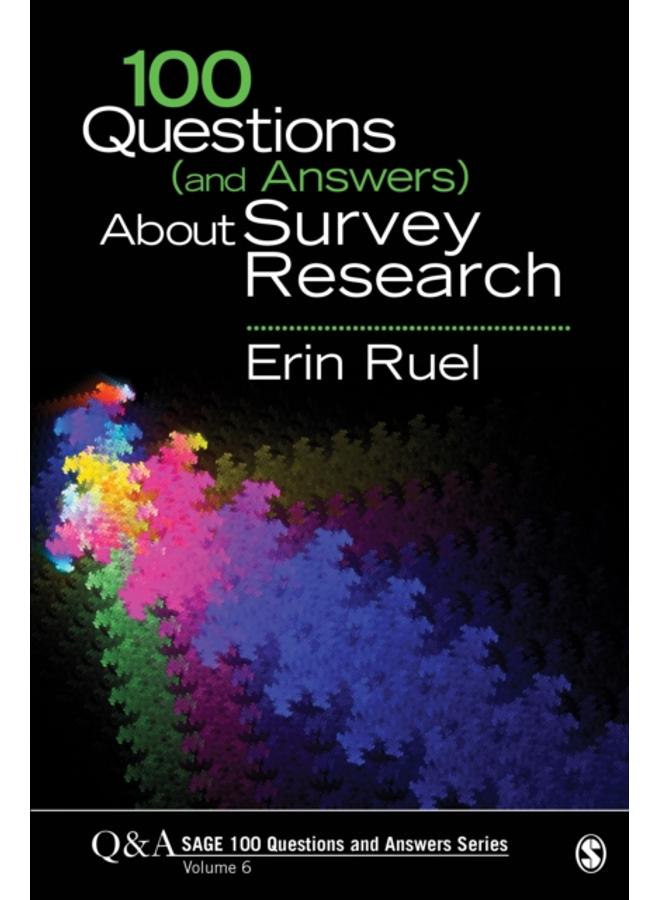 100 Questions (and Answers) About Survey Research