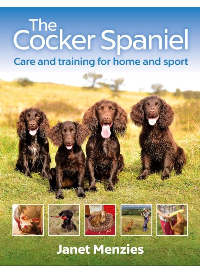 The Cocker Spaniel Care and Training for Home and Sport - Paperback