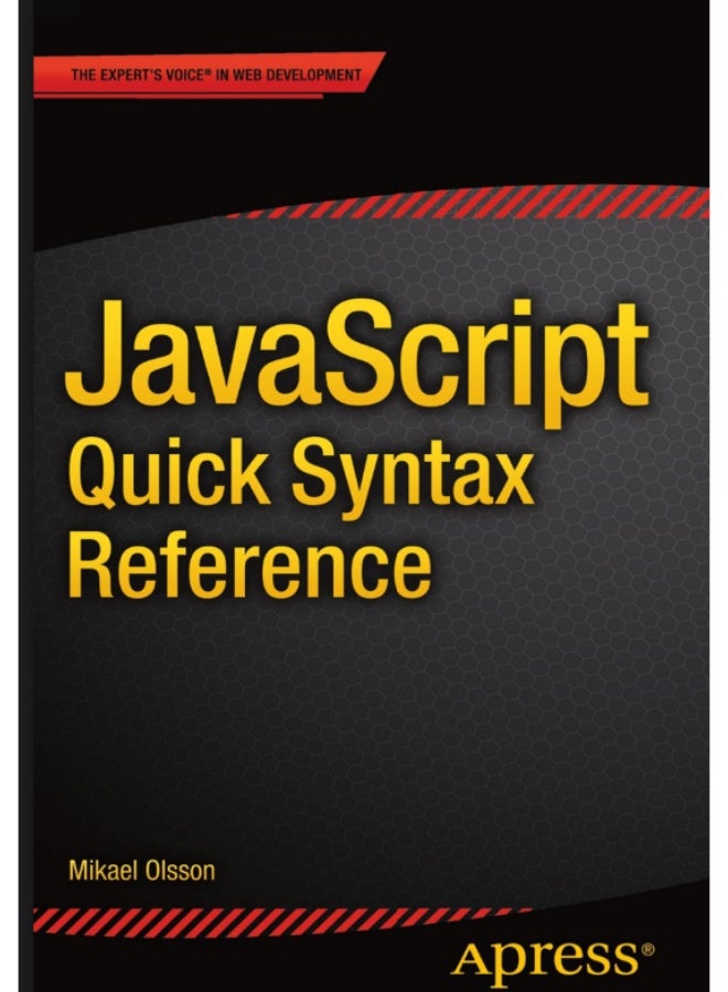 JavaScript Quick Syntax Reference: The Expert's Voice in Web Development - Image 1