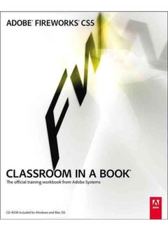 Adobe Fireworks CS5 Classroom in a Book By Adobe Creative Team 