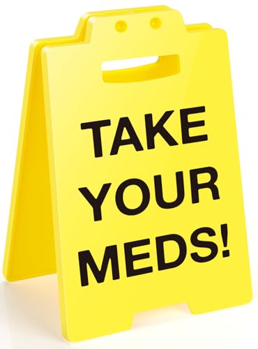MBL Pill Medicine Medication Reminder - Take Your Meds Sign, Dont Forget Take Your Med Caution Desk Sign White Elephant Stocking Stuffers Christmas Xmas Holiday for Office Desktop Home Bedroom Kitchen - Image 1