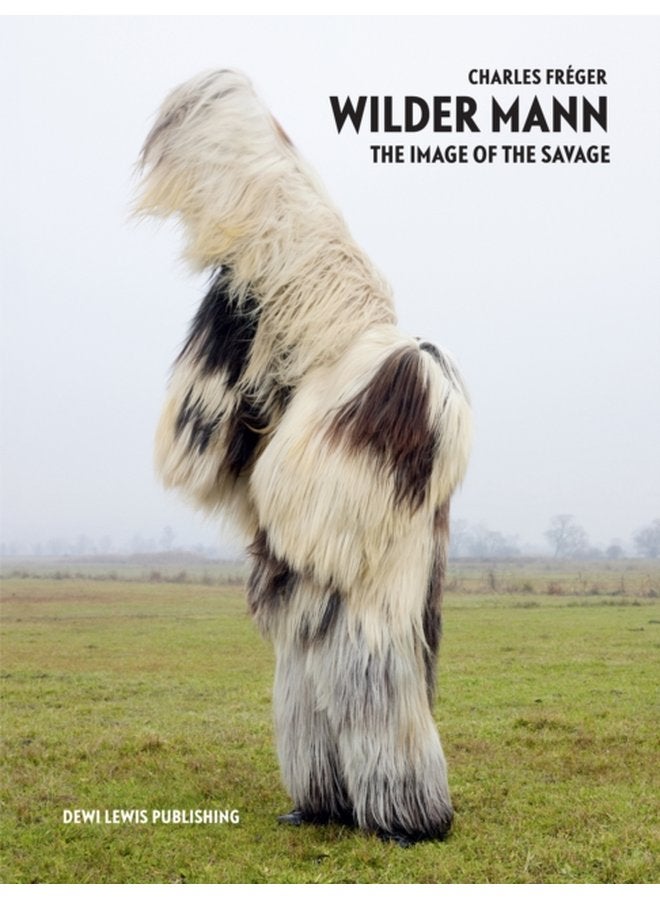 Wilder Mann The image of the Savage - Hardback