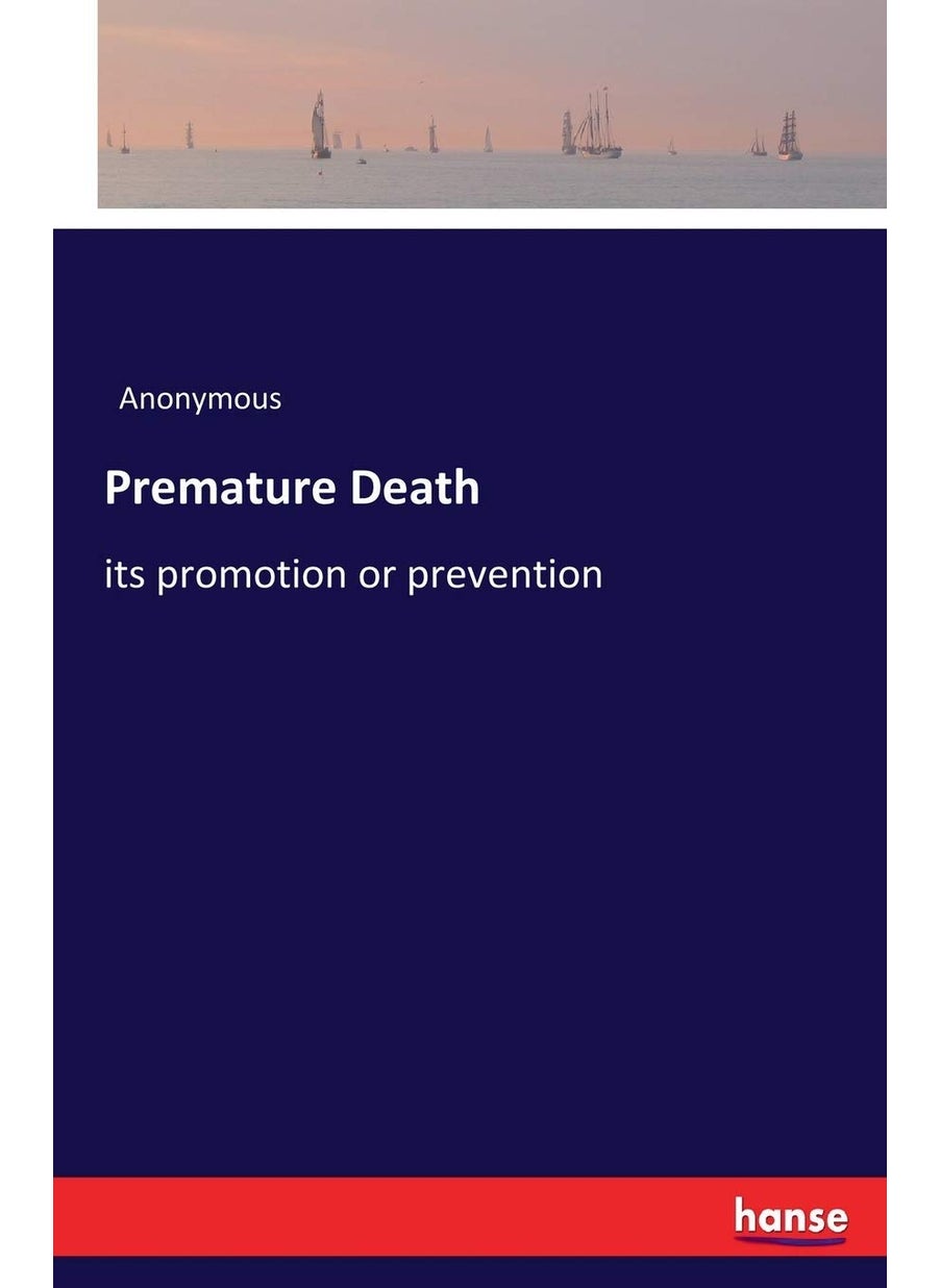 Premature Death: its promotion or prevention  - Image 1