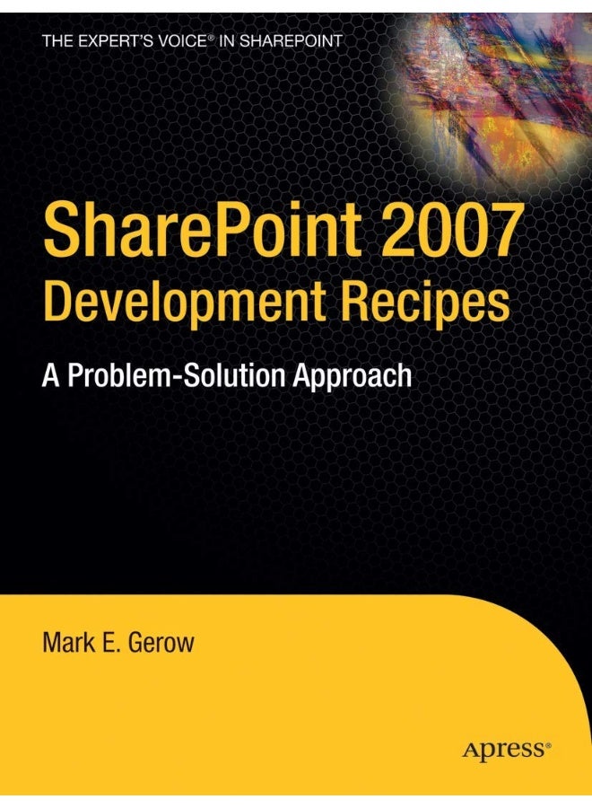 Sharepoint 2007 Development Recipes: A Problem-Solution Approach