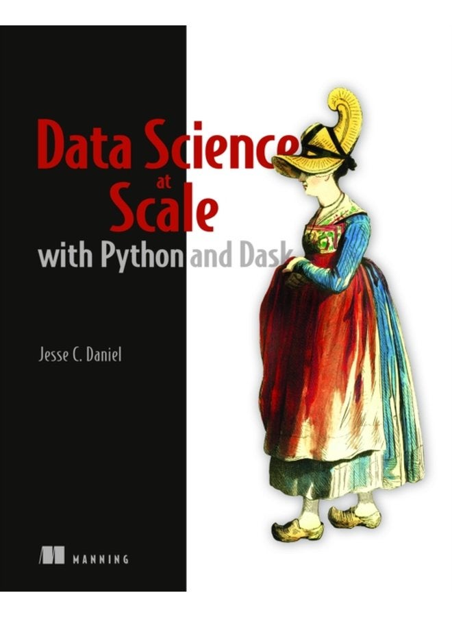 Data Science at Scale with Python and Dask - Paperback