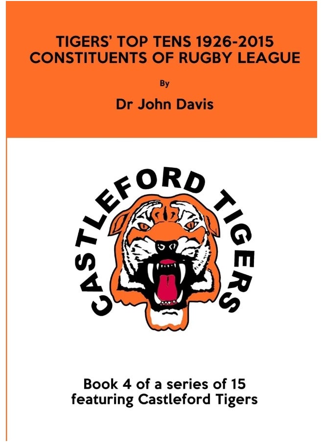 Tigers' Top Tens 1926-2015: Constituents of Rugby League  - Image 1