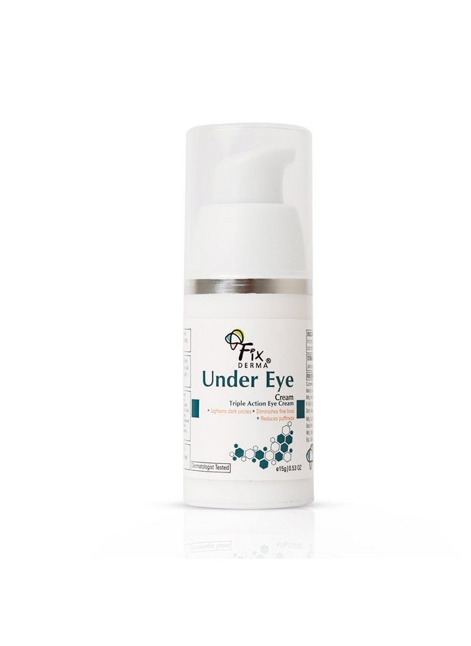 FIXDERMA Under Eye Cream For Dark Circles Controls Puffiness Diminishes Under Eye Ageing Prevents Fine Lines Sooths Under Eye Youthful Eyes Safe & Effective Cream Paraben Free 15G  - Image 1