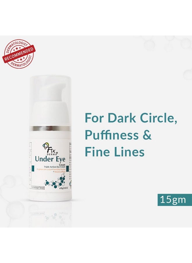 FIXDERMA Under Eye Cream For Dark Circles Controls Puffiness Diminishes Under Eye Ageing Prevents Fine Lines Sooths Under Eye Youthful Eyes Safe & Effective Cream Paraben Free 15G  - Image 2