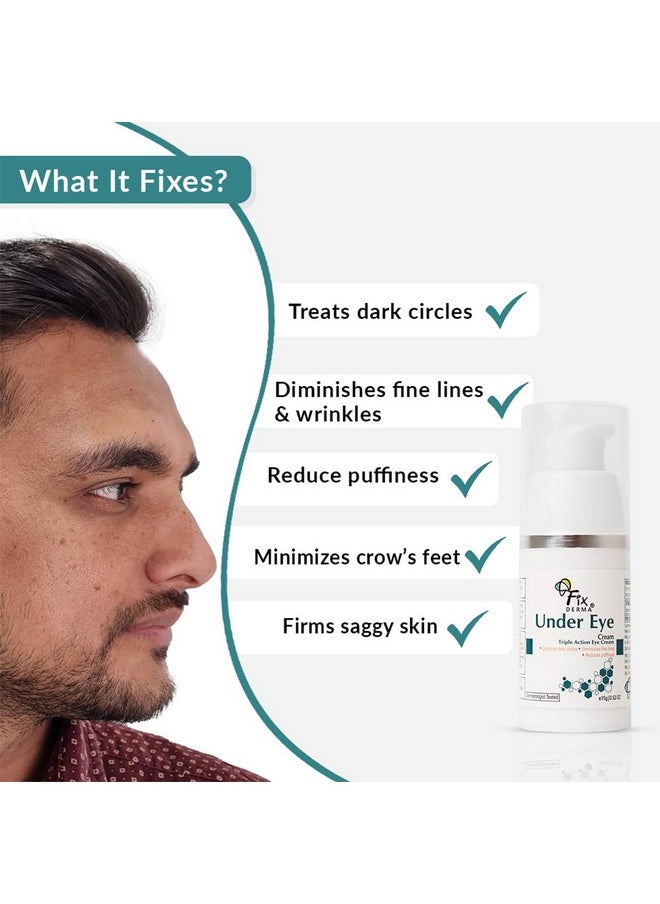 FIXDERMA Under Eye Cream For Dark Circles Controls Puffiness Diminishes Under Eye Ageing Prevents Fine Lines Sooths Under Eye Youthful Eyes Safe & Effective Cream Paraben Free 15G  - Image 3