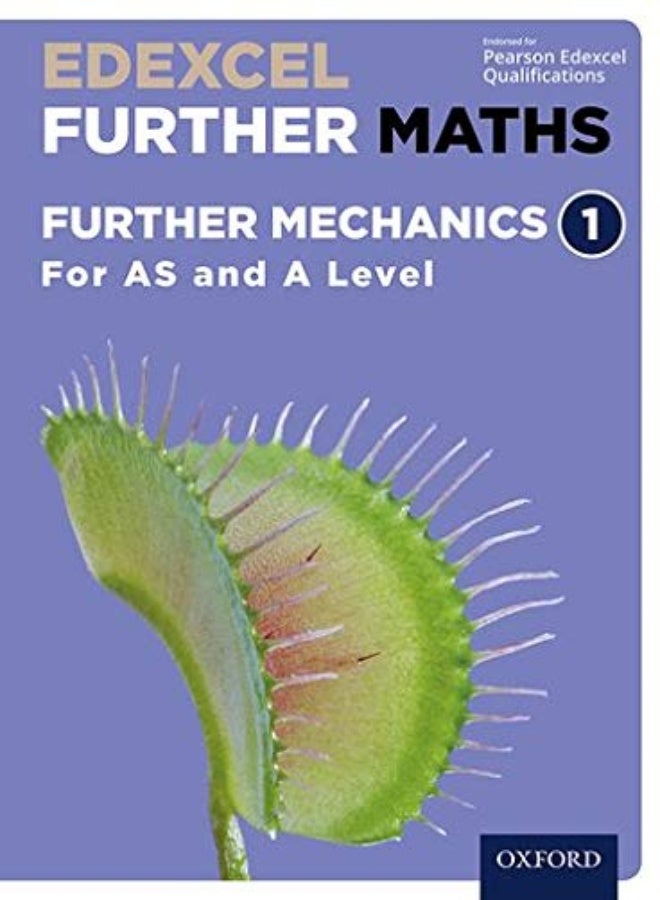Edexcel Further Maths: Further Mechanics 1 Student Book (AS and A Level)