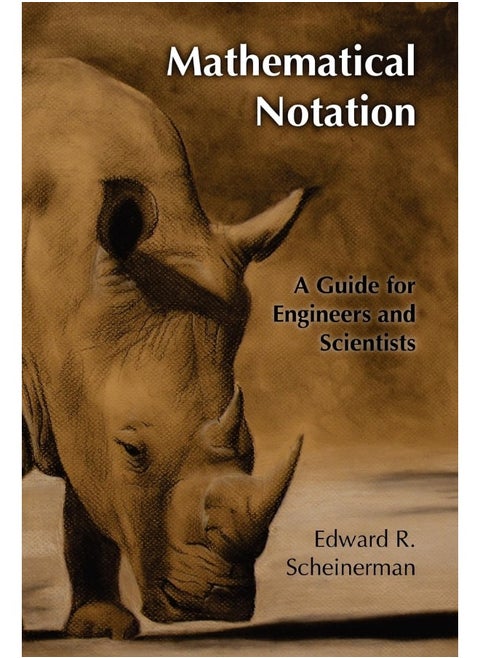 Mathematical Notation: A Guide for Engineers and Scientists